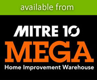 Available from Mitre 10 Mega